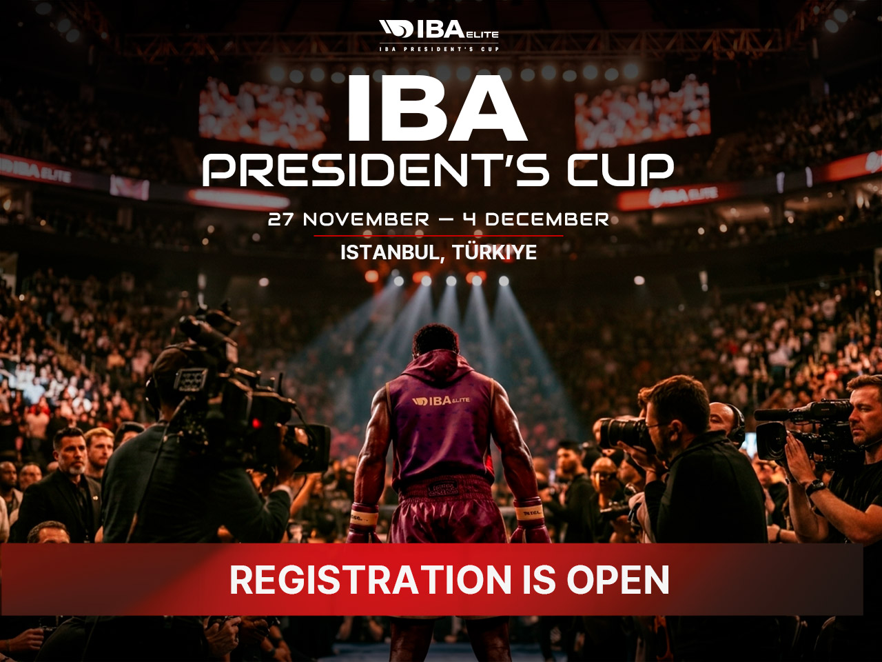 Registration opens for the IBA President’s Cup 2026 in Istanbul